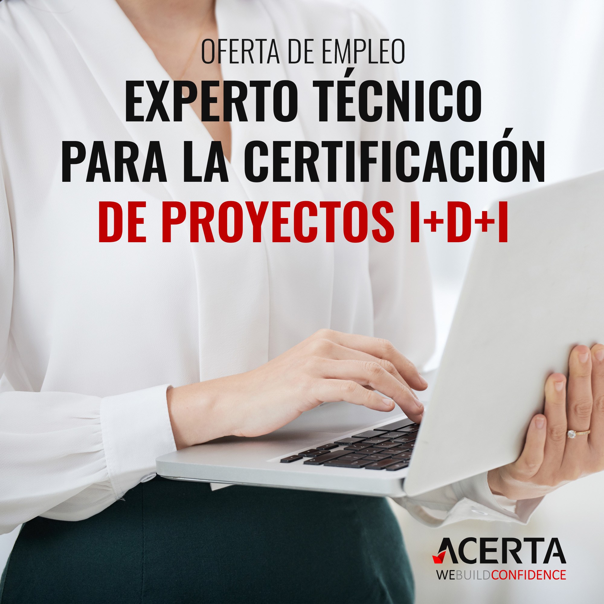 Experto técnico para la certificación de proyectos I+D+i Acerta